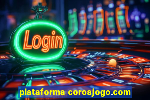 plataforma coroajogo.com